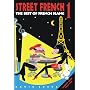 Street French 1: The Best of French Slang (Street Language) (Bk.1)