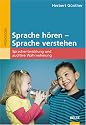 Sprache hören - Sprache verstehen: Sprachentwicklung und auditive Wahrnehmung
