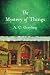 The Mystery of Things