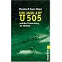 Die Jagd auf U-505 und der U-Boot-Krieg im Atlantik