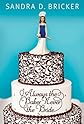 Always the Baker, Never the Bride
