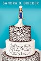 Always the Baker, Never the Bride