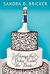 Always the Baker, Never the Bride