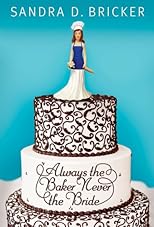Always the Baker, Never the Bride