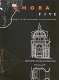 Chora: Intervals in the Philosophy of Architecture