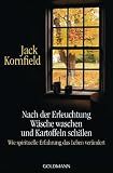 Produkt-Bild: Nach der Erleuchtung W&auml;sche waschen und Kartoffeln sch&auml;len: Wie spirituelle Erfahrung das Leben ver&auml;ndert