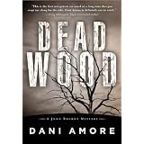 Dead Wood ~ Dani Amore
