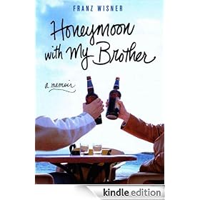 Honeymoon with My Brother: A Memoir