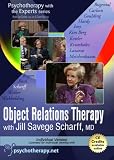 Object Relations Therapy with Jill Savege Scharff, MD (Individual Version)