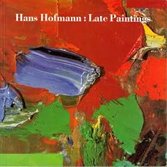 Hans Hofmann: Late Paintings