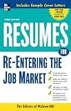 Resumes for Re-Entering the Job Market (Professional Resumes Series)