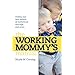 The Working Mommy's Manual by Nicole W. Corning