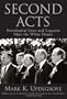 Second Acts: Presidential Lives and Legacies After the White House