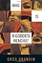 Who Is Rigoberta Menchu?