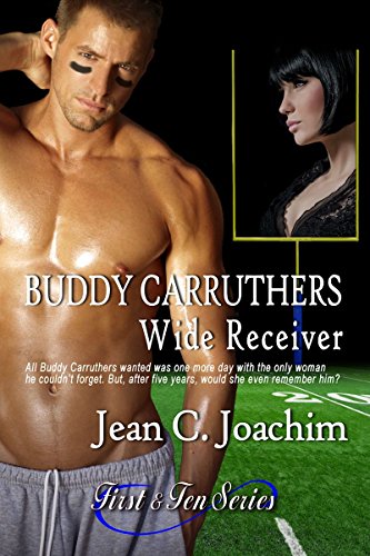 Buddy Carruthers, Wide Receiver  (First & Ten series, Book 2)