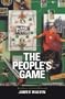 The People's Game: The History of Football Revisited (Mainstream Sport)