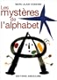 Les myst�res de l'alphabet