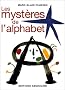 Les myst�res de l'alphabet