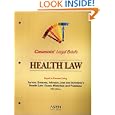 Health Law: Keyed to Courses Using Furrow, Greaney, Johnson, Jost, and Schwartz's Health Law: Cases, Materials and Problems (Casenote Legal Briefs)'