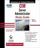 CIW: Exam 1D0-450: Server Administrator Study Guide: Exam 1D0-450