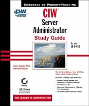 CIW: Exam 1D0-450: Server Administrator Study Guide