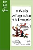 Les théories de l organisation et de l entreprise : DECF, prépa CAPET, Agreg