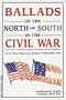 Ballads of the North and South in the Civil War (Civil War Heritage Series)