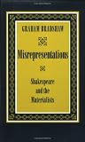 Misrepresentations: Shakespeare and the Materialists