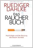 Produkt-Bild: Das Raucherbuch: Psychologie und Be-Deutung des blauen Dunstes -