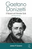 Gaetano Donizetti: A Research and Information Guide, Second Edition (Routledge Music Bibliographies)