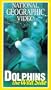 National Geographic's Dolphins: The Wild Side [VHS]