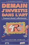 Revue Georg Editeur  / Demain j'investis dans l'art : Comment devenir collectionneur