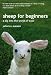 Sheep for Beginners