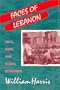 Faces of Lebanon: Sects, Wars, and Global Extensions (Princeton Series on the Middle East)