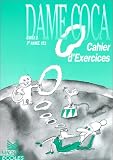 Dame Coca : cahier d\'exercices CE1