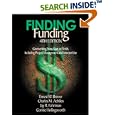 Finding Funding: Grantwriting From Start to Finish, Including Project Management and Internet Use
