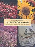 La France Gourmande: Four Seasons of Fetes and Foires