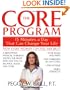 The Core Program: Fifteen Minutes a Day That Can Change Your Life