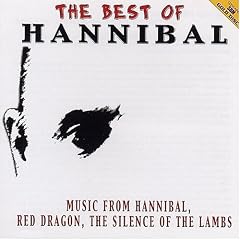 The Best of Hannibal: Music from Hannibal, Red Dragon, The Silence of the Lambs