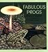 Fabulous Frogs