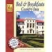 Bed & Breakfasts and Country Inns, 14th Edition (Bed and Breakfasts and Country Inns: the Official Guide to American Historic Inns)