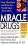 Miracle Drugs - How They Work And What You Should Know About Them