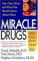 Miracle Drugs - How They Work And What You Should Know About Them