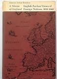 A mirror of England : English Puritan views of foreign nations, 1618-1640