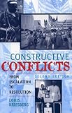 Constructive Conflicts: From Escalation to Resolution (2nd Edition)