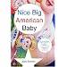 Nice Big American Baby