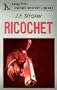 Ricochet (Linford Mystery Library)