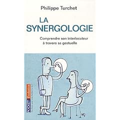 La synergologie : Comprendre son interlocuteur � travers sa gestuelle