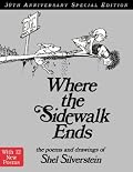 Where the Sidewalk Ends 30th Anniversary Edition: Poems and Drawings