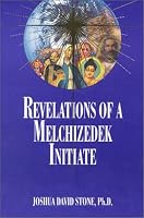 Revelations of a Melchizedek Initiate (Easy-To-Read Encyclopedia of the Spiritual Path)